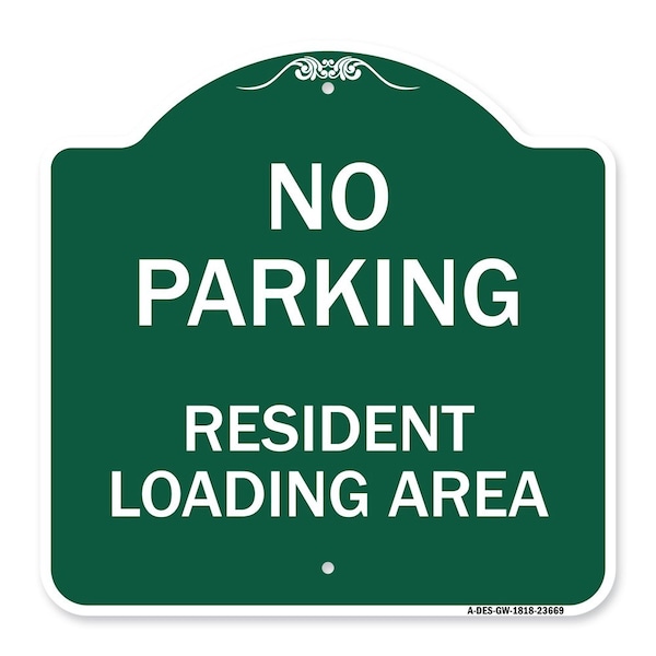 Signmission No Parking Sign No Parking-Resident Loading Area, Green & White Alum Sign, 18" x 18", GW-1818-23669 A-DES-GW-1818-23669 - main